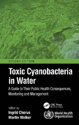 Toxic Cyanobacteria in Water - Chorus, Ingrid; Welker, Martin