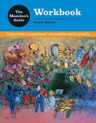 The Musician's Guide to Theory and Analysis Workbook - Jane Piper Clendinning, Elizabeth West Marvin