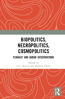 Biopolitics, Necropolitics, Cosmopolitics - 