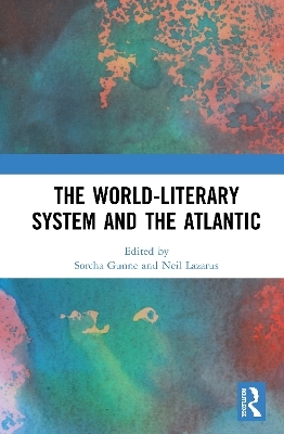 The World-Literary System and the Atlantic - 
