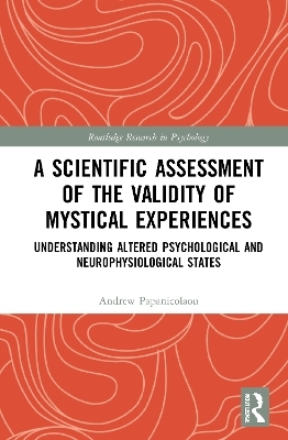 A Scientific Assessment of the Validity of Mystical Experiences - Andrew Papanicolaou