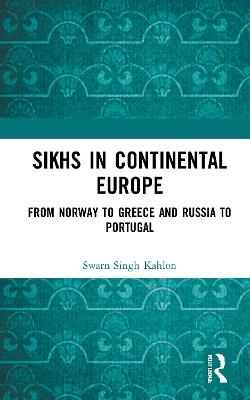 Sikhs in Continental Europe - Swarn Singh Kahlon