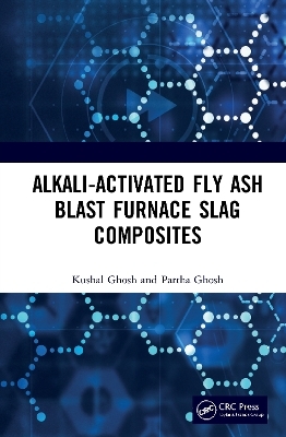 Alkali Activated Fly Ash - Kushal Ghosh, Partha Ghosh