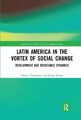 Latin America in the Vortex of Social Change - Henry Veltmeyer, James Petras