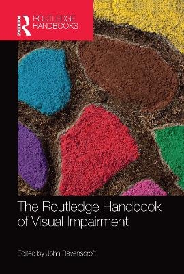 The Routledge Handbook of Visual Impairment - 