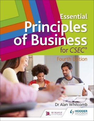 Essential Principles of Business for CSEC: 4th Edition - Alan Whitcomb