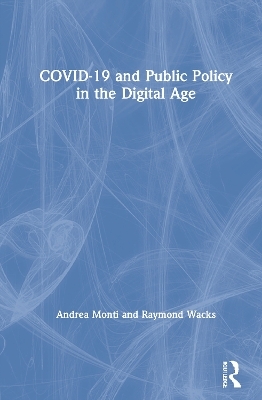 COVID-19 and Public Policy in the Digital Age - Andrea Monti, Raymond Wacks