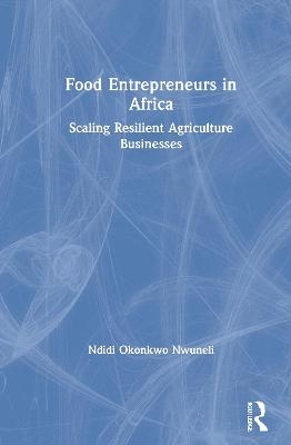 Food Entrepreneurs in Africa - Ndidi Okonkwo Nwuneli