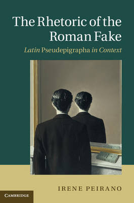 Rhetoric of the Roman Fake -  Irene Peirano