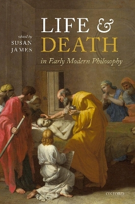 Life and Death in Early Modern Philosophy - 