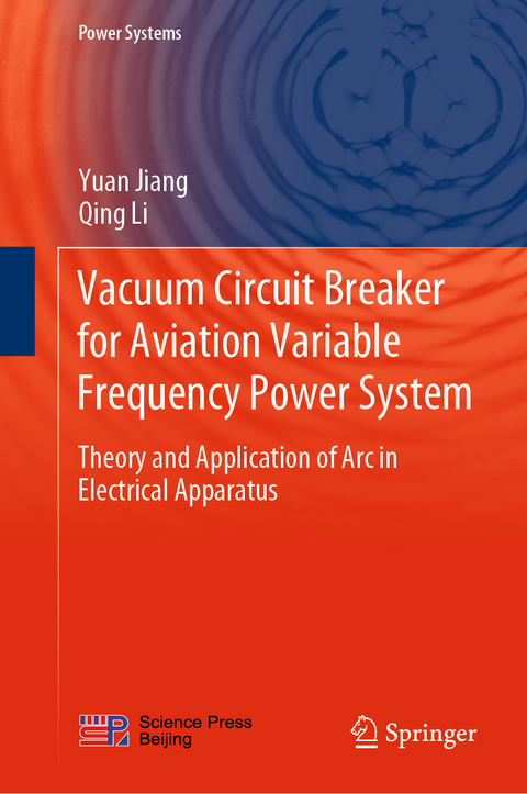 Vacuum Circuit Breaker for Aviation Variable Frequency Power System - Yuan Jiang, Qing Li