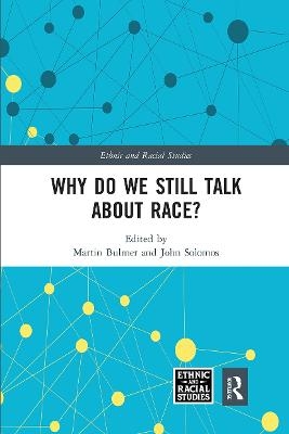 Why Do We Still Talk About Race? - 