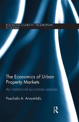 The Economics of Urban Property Markets - Paschalis Arvanitidis