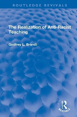 The Realization of Anti-Racist Teaching - Godfrey L. Brandt