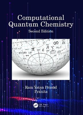 Computational Quantum Chemistry - Ram Yatan Prasad,  Pranita