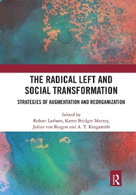 The Radical Left and Social Transformation - 