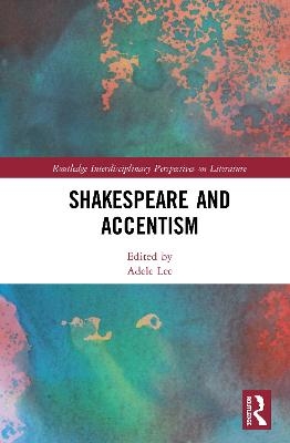 Shakespeare and Accentism - 