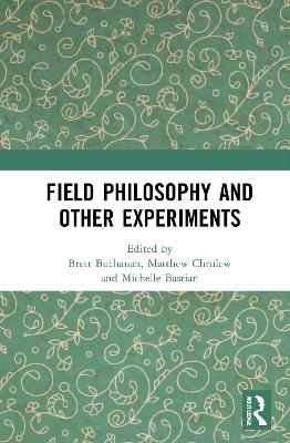 Field Philosophy and Other Experiments - 