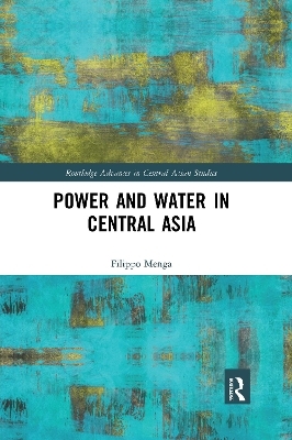 Power and Water in Central Asia - Filippo Menga