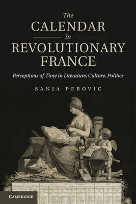 Calendar in Revolutionary France -  Sanja Perovic