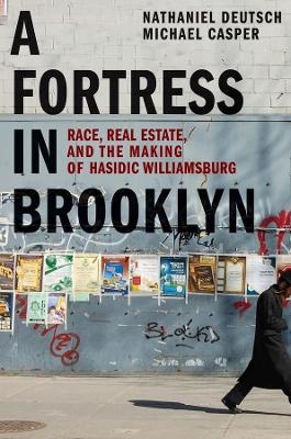 A Fortress in Brooklyn - Nathaniel Deutsch, Michael Casper