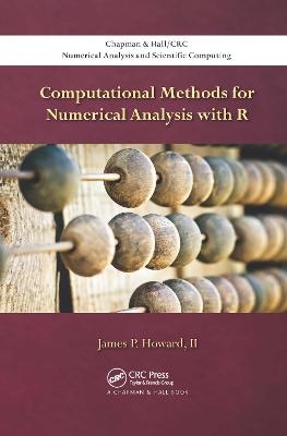 Computational Methods for Numerical Analysis with R - II Howard  James P