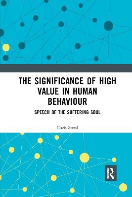 The Significance of High Value in Human Behaviour - Chris Steed