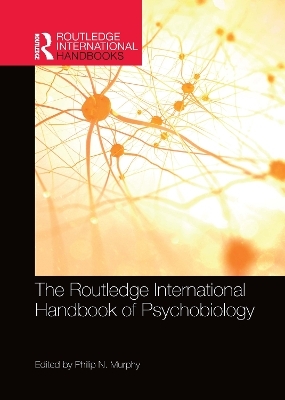 The Routledge International Handbook of Psychobiology - 