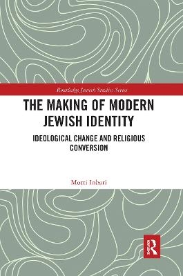 The Making of Modern Jewish Identity - Motti Inbari