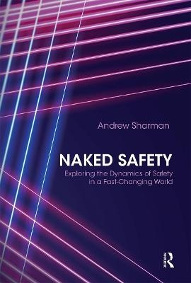 Naked Safety - Andrew Sharman