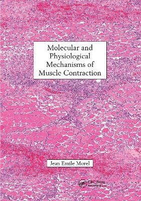 Molecular and Physiological Mechanisms of Muscle Contraction - Jean Emile Morel