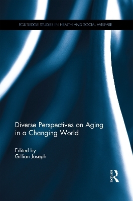 Diverse Perspectives on Aging in a Changing World - 