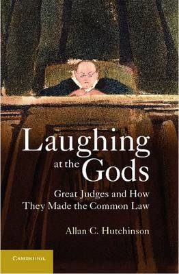 Laughing at the Gods -  Allan C. Hutchinson