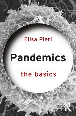 Pandemics: The Basics - Elisa Pieri