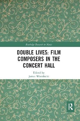 Double Lives: Film Composers in the Concert Hall - 