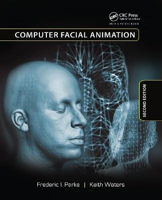 Computer Facial Animation - Frederic I. Parke, Keith Waters
