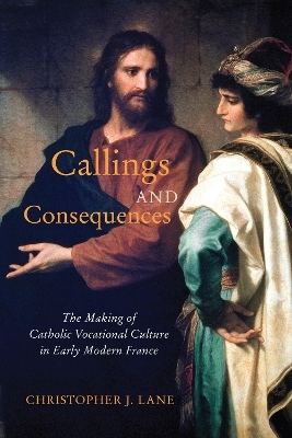 Callings and Consequences - Christopher J. Lane
