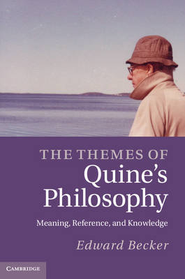 Themes of Quine's Philosophy - Edward Becker