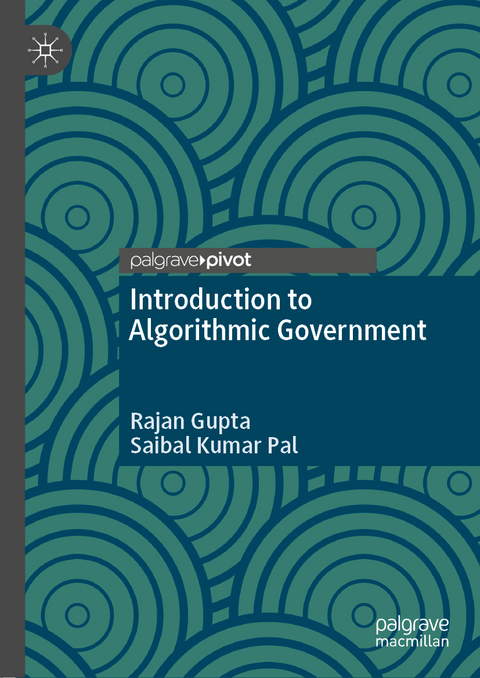 Introduction to Algorithmic Government - Rajan Gupta, Saibal Kumar Pal