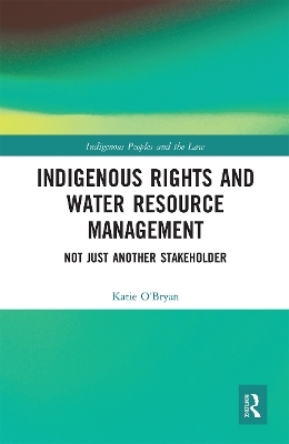 Indigenous Rights and Water Resource Management - Katie O'Bryan
