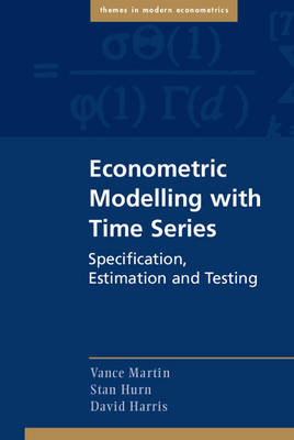 Econometric Modelling with Time Series -  David Harris,  Stan Hurn,  Vance Martin