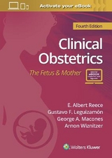 Clinical Obstetrics - Reece, E. Albert; Leguizamón, Dr. Gustavo F.; Macones, George A.; Wiznitzer, Arnon