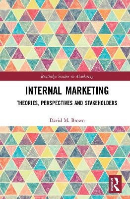 Internal Marketing - David M. Brown