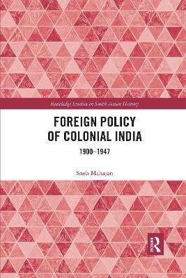 Foreign Policy of Colonial India - Sneh Mahajan