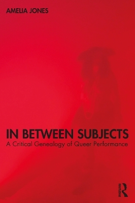 In Between Subjects - Amelia Jones