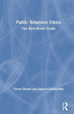 Public Relations Ethics - Trevor Morris, Simon Goldsworthy