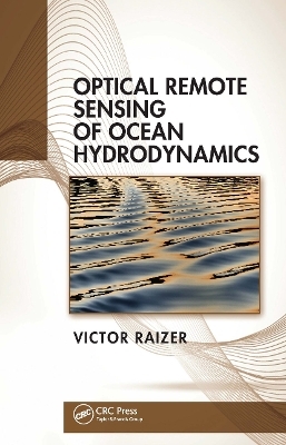 Optical Remote Sensing of Ocean Hydrodynamics - Victor Raizer