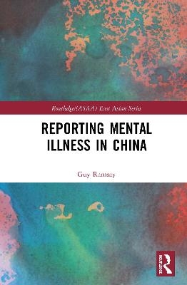 Reporting Mental Illness in China - Guy Ramsay
