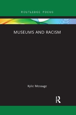 Museums and Racism - Kylie Message