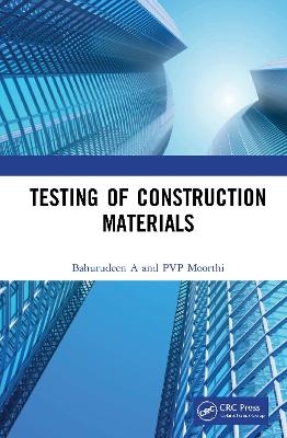 Testing of Construction Materials - Bahurudeen A, P.V.P. Moorthi